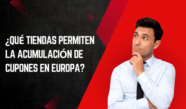 Permiten la Acumulación de Cupones en Europa